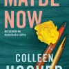 wehkamp Colleen Hoover Maybe: Maybe Now^ Literatuur