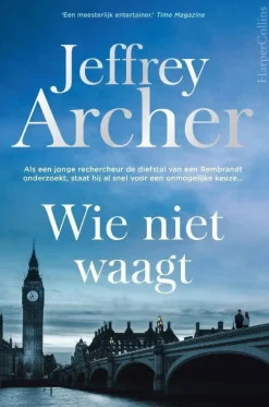 wehkamp Jeffrey Archer William Warwick: Wie Niet Waagt^ Thrillers
