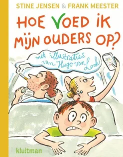 wehkamp Stine Jensen En Frank Meester Hoe Voed Ik Mijn Ouders Op?^ Kinderboeken
