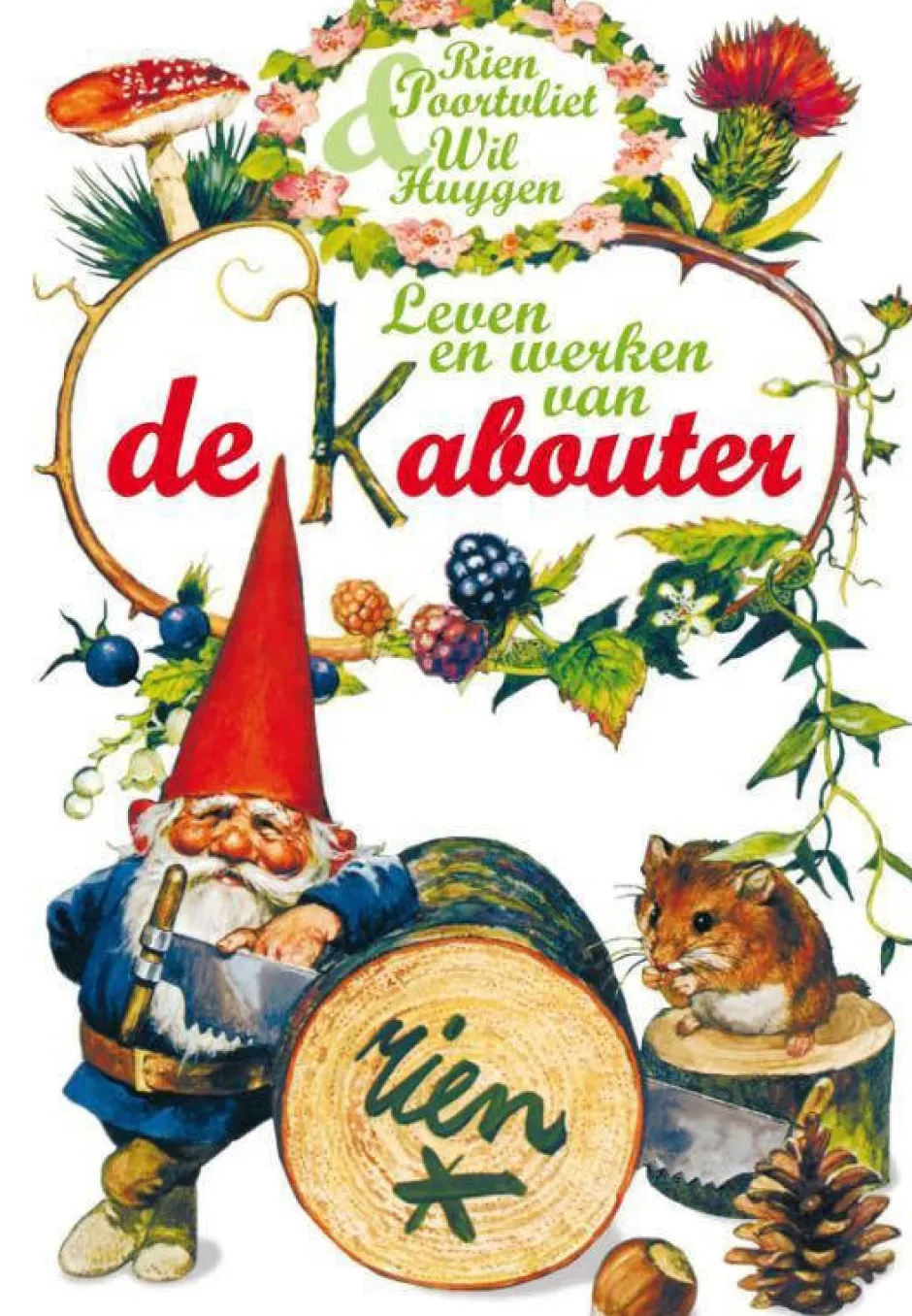 wehkamp Wil Huygen En Rien Poortvliet Leven En Werken Van De Kabouter^ Literatuur