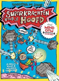 wehkamp Wouter De Jong Superkrachten Voor Je Hoofd: Mindgym Voor Kids^ Kinderboeken